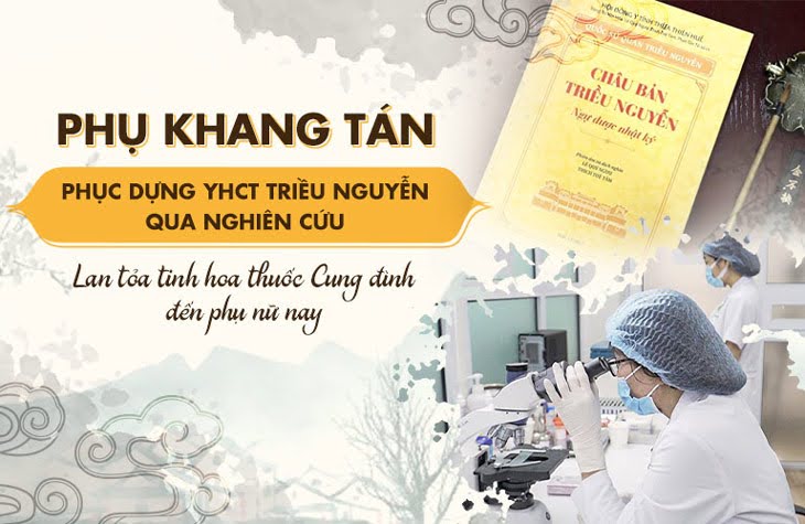Phụ Khang Tán được phục dựng từ bài thuốc trị bệnh đới hạ của các Cung tần, Mỹ nữ triều Nguyễn